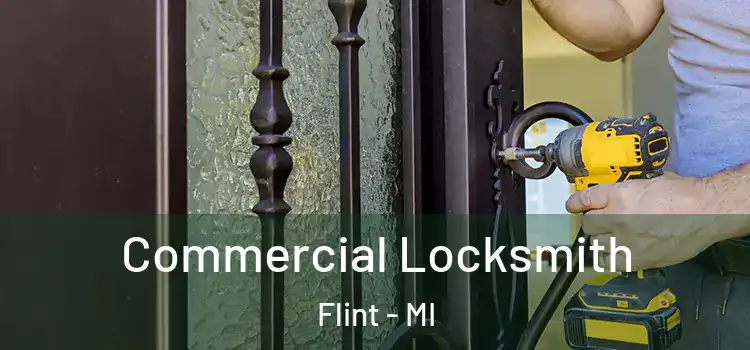 Commercial Locksmith Flint - MI