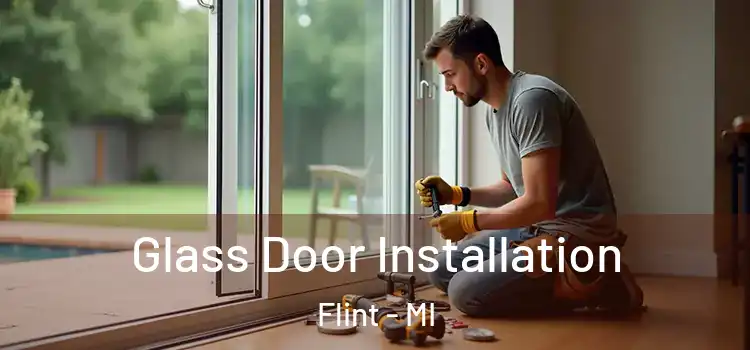 Glass Door Installation Flint - MI