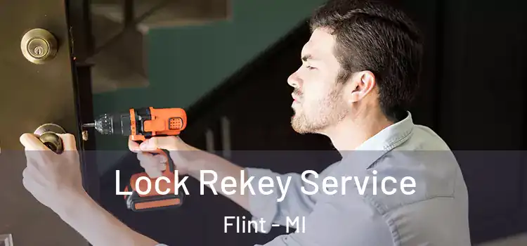 Lock Rekey Service Flint - MI