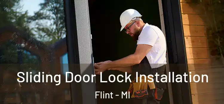 Sliding Door Lock Installation Flint - MI
