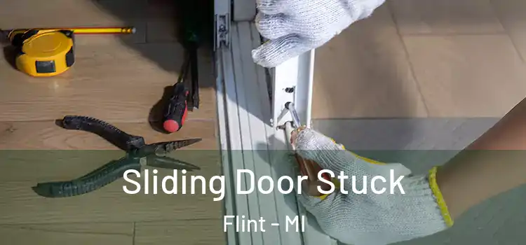 Sliding Door Stuck Flint - MI